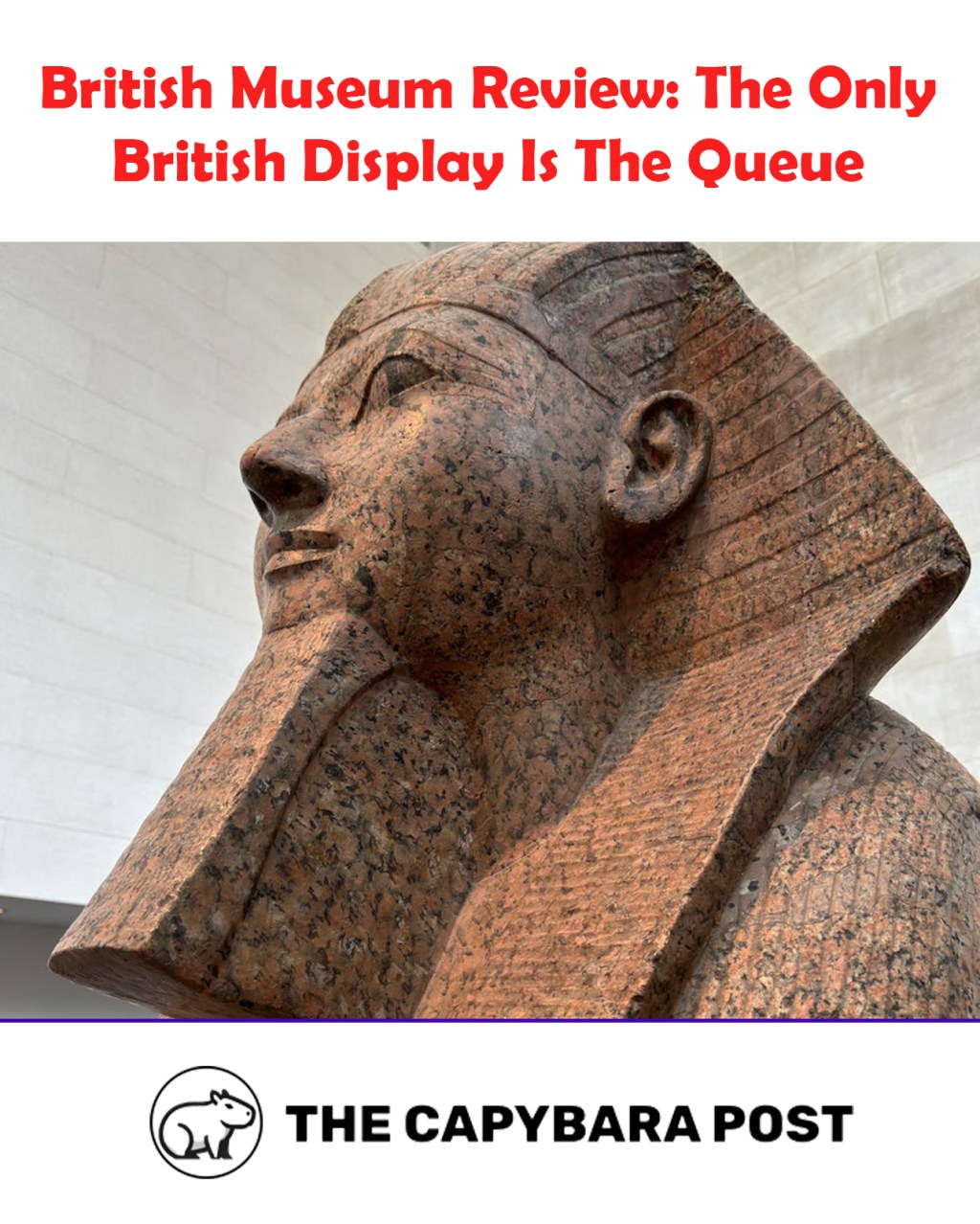 British Museum Review: The Only British Display Is The&nbsp;Queue